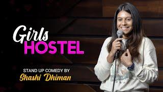 Girls Hostel  Stand Up Comedy  Shashi Dhiman