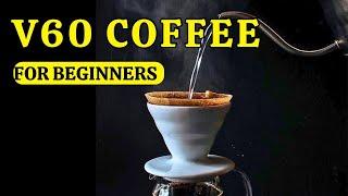 How to brew V60 Coffee for beginner baristas