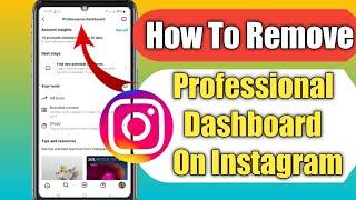 How Remove Professional Dashboard On Instagram   How To Delete Professional Dashboard On Instagram