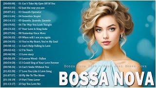 Best Old Jazz Bossa Nova  Compilation Bossa Nova Covers 2024  Relax Bossa Nova Songs From The Past