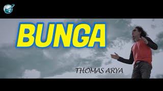 BUNGA-THOMAS ARYA -LIRIK VIDEO OFFICIAL