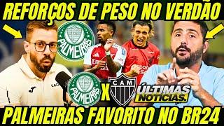 AGORA PALMEIRAS SE MOVIMENTA POR REFORÇOS  VERDÃO FAVORITO NA RODADA  PALMEIRAS X ATLÉTICO-MG