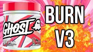 GHOST Burn V3 complete Review