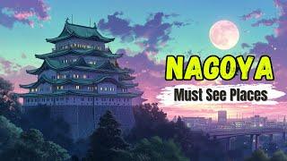 Best Things to Do in Nagoya  Ultimate Travel Guide