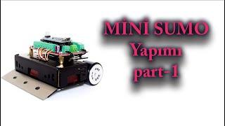Mini Sumo Yapımı Meb Robot Yarışması Part 1
