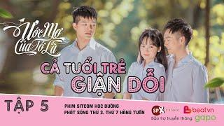 Ước mơ của tớ là - Phim học đường  Tập 5 Cả tuổi trẻ giận dỗi  SPX Entertainment  BeatVn