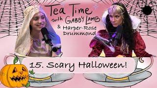 15. Scary Halloween  Tea Time with Gabby Lamb & Harper-Rose Drummond