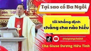 CHÚA BA NGÔI...CHA CŨNG CHỊU  Hàng triệu người phải khen Cha Tình giảng hay  Bài Giảng Yêu Thương