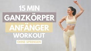 15 MIN Anfänger Workout Ganzkörper ohne Springen  Zuhause Wohnzimmer Workout  Tina Halder