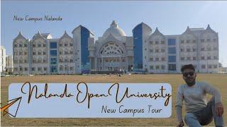 Nalanda Open University New Campus Full Tour  NOU Campus Nalanda