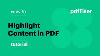 How to Highlight Content with pdfFiller