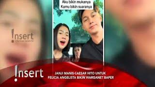 GOSIP ARTIS JANJI MANIS CAESAR HITO UNTUK FELICIA ANGELISTA BIKIN WARGANET BAPER