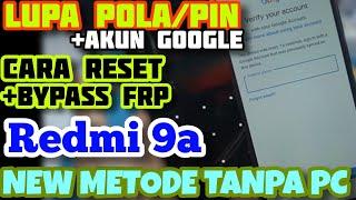 REDMI 9A LUPA POLAPIN  CARA HAPUS POLA & AKUN GOOGLE REDMI 9A TANPA PC   NEW METODE MIUI 12