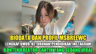 Biodata Dan Profil Msbreewc • Konten Kreator Cantik Yang Sedang Viral