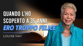 Il Messaggio INCREDIBILE di Louise Hay CHE HA SCONVOLTO Milioni Di Persone. Molto Potente