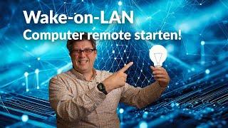 Wake-on-LAN - Computer von überberall starten