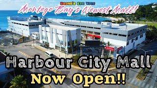 Harbour City Shopping Mall St. James Jamaica  Now Open