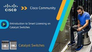 Introduction to Smart Licensing on Catalyst Switches