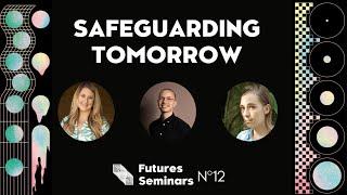 Safeguarding Tomorrow Futures Seminar