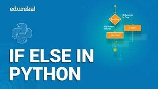 Python If Else  If Else Statement In Python  Python Training  Edureka