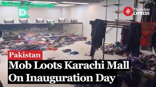 Karachi Mall News In Pakistans Karachi Dream Mall Looted In 30 Minutes By Mob