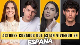 10 ACTORES CUBANOS QUE SE FUERON A ESPAÑA