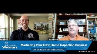 Marketing Your New Home Inspection Business Webinar with InterNACHI® CPI® Matthew Hawley