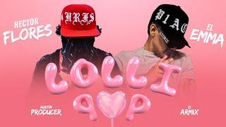 EL EMMA - LOLLI POP x HECTOR FLORES MARTIN PRODUCER EL ARMIX Visualizer