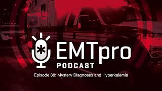 Ep. 38 Mystery Diagnoses and Hyperkalemia