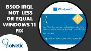 BSOD IRQL_NOT_LESS_OR_EQUAL Windows 11 ️ FIX