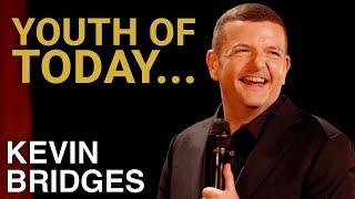 The Youth Of Today  Kevin Bridges The Overdue Catch-Up