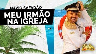 MEU IRMÃO NA IGREJA  Tirullipa Show  WS On Board