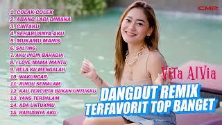 VITA ALVIA - DANGDUT REMIX TERFAVORIT TOP BANGET  COLAK COLEK ABANG LAGI DIMANA CINTAKU