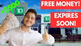 How To Get A FREE $500 From TD Bank