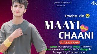 MAAYI CHAANI RAAT TI DOH  EMOTIONAL KASHMIRI VIBE  NYAMI SOUB RA  TAWHEED SOUB