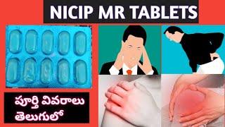 NICIP MR TABLETS COMPLETE REVIEW IN TELUGU MUSCLE RELAXER AND PAINS JOINTS BODY PAIN TELUGU MEDICINE