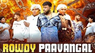 Rowdy Paavangal  Parithabangal