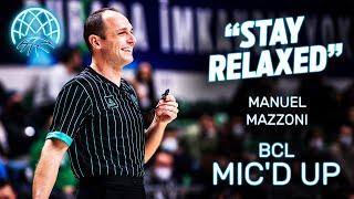 STAY RELAXED Micd up moments with Manuel Mazzoni - Referee - Basketball Champions League