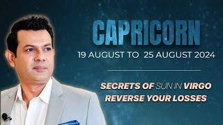 CAPRICORN Weekly HOROSCOPE  19 August  To 25 August 2024