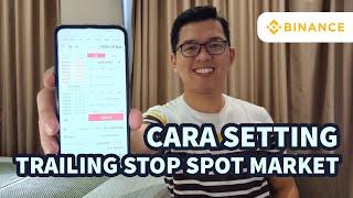 Cara Setting Trailing Stop Binance SPOT MARKET