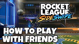 How to ADD FRIENDS and PLAY CUSTOM GAMES  in rocket league sideswipe