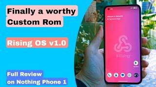 Rising OS v1.0  Finally a worthy custom rom  Android 13 full review on Nothing Phone 1