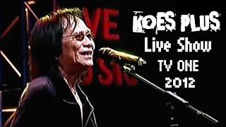 SHOW KOES PLUS DI TV ONE  2012   ‼️