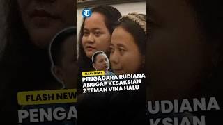 Kuasa Hukum Iptu Rudiana Sindir 2 Teman Vina Sebut Kesaksiannya Halu Adu Bukti Lebih Percaya Suroto