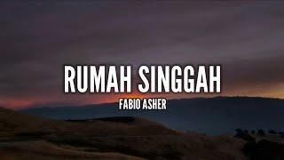 Fabio Asher - Rumah Singgah Lirik