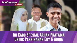 LIVE Pratama Arhan Beri Kado Special Untuk Pernikahan Adiba Khanza Dan Egy Maulana Fikri