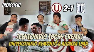 UNIVERSITARIO 2 vs 1 ALIANZA LIMA ¡¡REMONTADA ÉPICA  REACCIÓN DE AMIGOS e HINCHAS