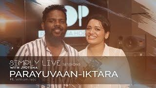 Parayuvaan-Iktara mix - SIMPLY LIVE SESSIONS with Jyotsna Ft William Issac