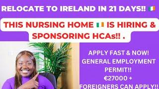 RELOCATE TO IRELAND  AS A HEALTHCARE ASSISTANT IN 21 DAYS - THIS COMPANY IS HIRING