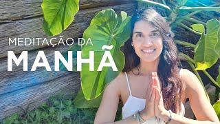 Meditação da Manhã  ELEVE A VIBRAÇÃO